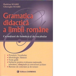 Gramatica didactica a limbii romane - cu notiuni de fonetica si vocabular
