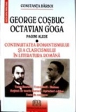 George Cosbuc, Octavian Goga - pagini alese - Continuitatea romantismului si a clasicismului ]n literatura romana