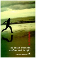 SI TOATA BUCURIA ACELOR ANI TRISTI