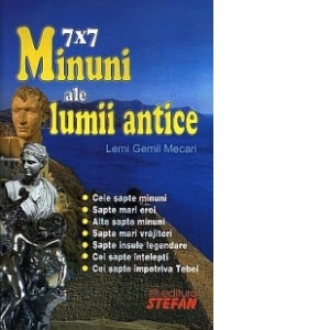 7x7 minuni ale lumii antice