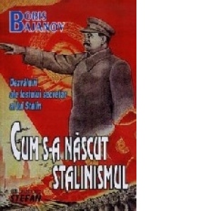 Cum s-a nascut stalinismul