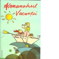 ALMANAHUL VACANTEI - Jocuri si exercitii pentru cei mici. Clasa a IV-a