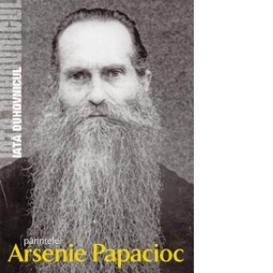Iata duhovnicul: Parintele Arsenie Papacioc. Editie integrala