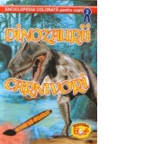 Dinozaurii carnivori - Carte de colorat
