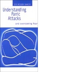 Understanding Panic Attacks and Overcoming