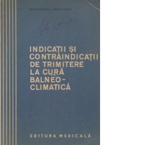 Indicatii si contraindicatii de trimitere la cura balneo-climatica