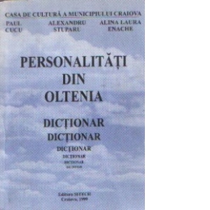 Personalitati din Oltenia - Dictionar