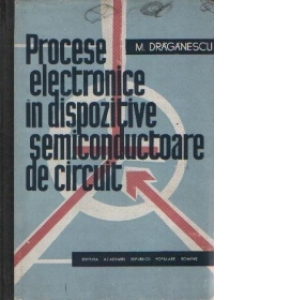 Procese electronice in dispozitive semiconductoare de circuit