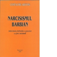 Narcisismul Barbian.Adevarata definitie a poeziei ca joc secund