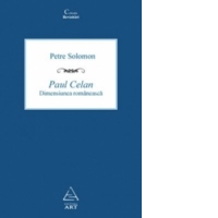 Paul Celan. Dimensiunea romaneasca