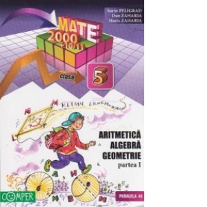 Mate 2000+10/11 - Aritmetica, algebra, geometrie. Clasa a V-a, partea I (anul scolar 2010-2011)