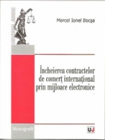 Incheierea contractelor de comert international prin mijloace electronice