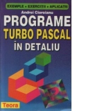 Programe TURBO PASCAL in detaliu