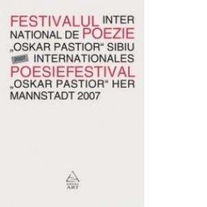 Festivalul International de Poezie Oskar Pastior Sibiu 2007