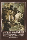 Istoria romanilor din cele mai vechi timpuri pina la Revolutia din 1821 - Manual pentru clasa a VII-a