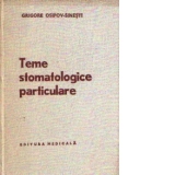 Teme stomatologice particulare