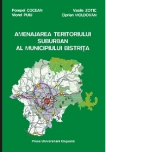 Amenajarea teritoriului suburban al municipiului Bistrita