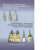 Identitati confesionale in Europa central-orientala (secolele XVII-XXI)