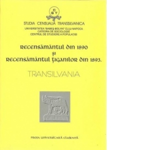 Recensamantul din 1890 si recensamantul tiganilor din 1893. TRANSILVANIA