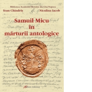 Samuil Micu in marturii antologice