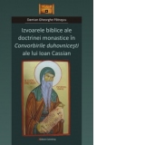 Izvoarele biblice ale doctrinei monastice in Convorbirile duhovnicesti ale lui Ioan Cassian