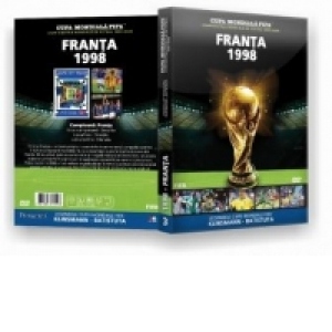 Cupa Mondiala FIFA. Campionatele Mondiale de fotbal 1930-2006. Franta 1998