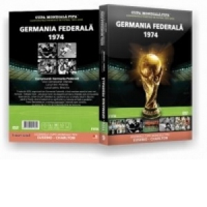 Cupa Mondiala FIFA. Campionatele Mondiale de fotbal 1930-2006. Germania Federala 1974