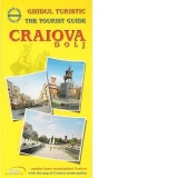 Ghidul turistic CRAIOVA DOLJ / The tourist guide