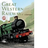 History Of The Great Western Railway