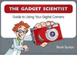 Gadget Scientist - Guide to Using Your Digital Camera