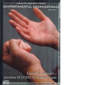 Comportament organizational (vol.1) - Lucrul cu oamenii...premisa succesului afacerii tale (4 CD-uri, Audio,durata 3,5h)