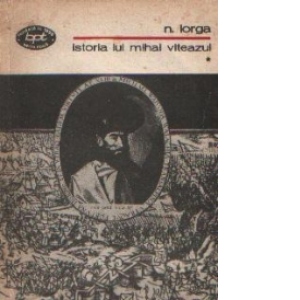 Istoria lui Mihai Viteazul, Volumele I si II