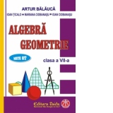Algebra. Geometrie pentru clasa a VII-a, editie 2010