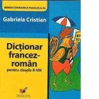 Dictionar francez-roman pentru clasele II-VIII