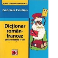 Dictionar roman-francez pentru clasele II-VIII