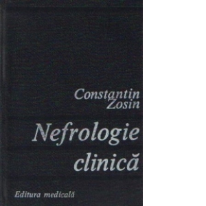 Nefrologie clinica - Fiziologie, morfologie clinica si terapie