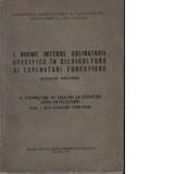 I. Norme interne obligatorii specifice in silvicultura si exploatari forestiere (Colectie 1952-1958). II. Completari de STAS-uri la Colectia Lemn-Silvicultura (Vol. I si II Colectie 1949-1958)