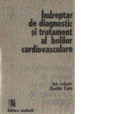 Indreptar de diagnostic si tratament al bolilor cardiovasculare