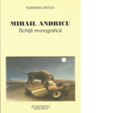 Mihail Andricu. Schita monografica