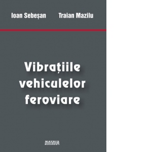 Detector Shiny Hinder Vibratiile vehiculelor feroviare - Traian Mazilu - Ioan Sebesan
