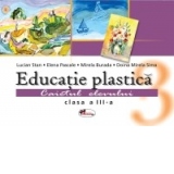 Educatie plastica. Caietul elevului, clasa a III-a