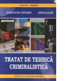 Tratat de tehnica criminalistica (editia a II-a revazuta si adaugita)