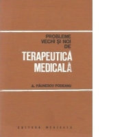 Probleme vechi si noi de terapeutica medicala