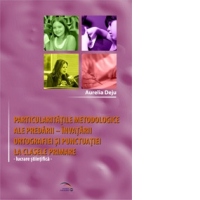 Particularitati metodologice ale predarii-invatarii ortografiei si punctuatiei la clasele primare