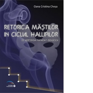 Retorica mastilor in ciclul hallipilor de Hortensia Papadat-Bengescu