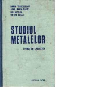 Studiul metalelor - Tehnici de laborator