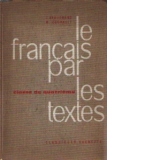 Le Francais Par Les Textes - Classe de Quatrieme