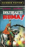 Distrugeti Roma!