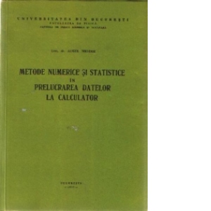 Metode numerice si statistice in prelucrarea datelor la calculator
