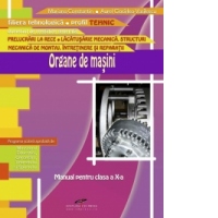 Organe de masini - clasa a X-a (filiera tehnologica, profil tehnic)